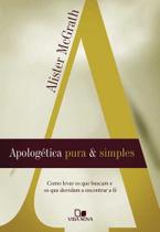 Apologética Pura E Simples - Editora Vida Nova