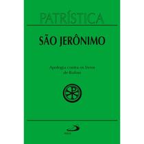 Apologia Contra os Livros de Rufino São Jerônimo Apologia Contra os Livros de Rufino São Jerônimo