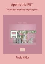 Apometria pet: tecnicas conceitos e aplicacoes