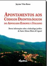 Apontamentos Aos Codigos Deontologicos Do Advogado Europeu E Italiano - Migalhas Apontamentos Aos Codigos Deontologicos Do Advogado Europeu E Italiano - Migalhas