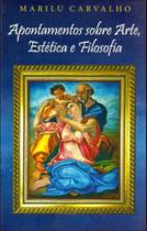 Apontamentos sobre arte, estética e filosofia