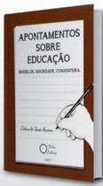 Apontamentos sobre educação Apontamentos sobre educação