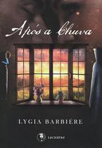 Após a Chuva - Lachatre Após a Chuva - Lachatre