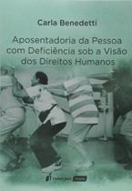 APOSENTADORIA DA PESSOA COM DEFICIêNCIA SOB A VISãO DOS DIREITOS HUMANOS - LUMEN