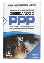 Aposentadoria Especial.dissecando o Ppp 2ed. paperback Adriane Bramante D