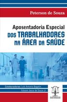 Aposentadoria Especial dos Trabalhadores na Área da Saude - Editora Imperium