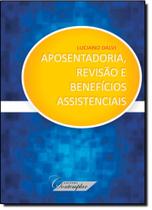 Aposentadoria, Revisão e Benefícios Assistenciais