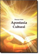 Apostasia Cultural - ALL PRINT EDITORA