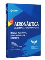 Apostila Aeronáutica - AFA - Oficiais Aviadores, Intendentes e de Infantaria Apostila Aeronáutica - AFA - Oficiais Aviadores, Intendentes e de Infantaria