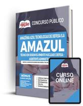 Apostila AMAZUL - Técnico em Desenvolvimento de Tecnologia Nuclear e Defesa - Assistente Administrativo