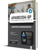 Apostila Aparecida - SP 2024 - Assistente Administrativo - Editora Solução