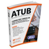 Apostila ATUB 2022 - Comum aos Cargos de Auditor de Atividades Urbanas e Auditor Fiscal de Atividades Urbanas - APCON