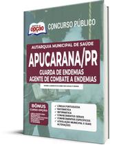 Apostila Autarquia Municipal de Saúde de Apucarana - PR - Guarda de Endemias - Agente de combate a Endemias