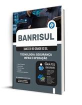 Apostila BANRISUL - Tecnologia: Segurança, Infra e Operação Apostila BANRISUL - Tecnologia: Segurança, Infra e Operação
