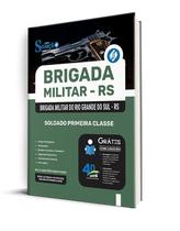 Apostila Brigada Militar RS - Soldado Primeira Classe Apostila Brigada Militar RS - Soldado Primeira Classe