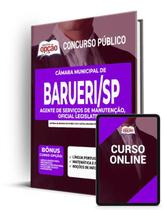 Apostila Câmara de Barueri - SP - Agente de Serviços de Manutenção, Oficial Legislativo Apostila Câmara de Barueri - SP - Agente de Serviços de Manutenção, Oficial Legislativo