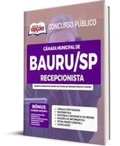 Apostila Câmara de Bauru - SP 2022 - Recepcionista