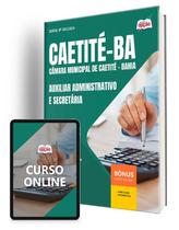 Apostila Câmara de Caetité - BA 2025 - Auxiliar Administrativo e Secretária