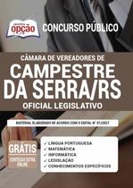 Apostila Câmara de Campestre da Serra - RS - Oficial Legislativo Apostila Câmara de Campestre da Serra - RS - Oficial Legislativo