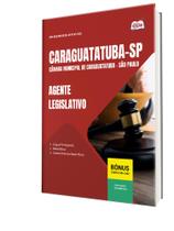 Apostila Câmara de Caraguatatuba-SP - Agente Legislativo Apostila Câmara de Caraguatatuba-SP - Agente Legislativo