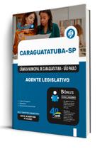 Apostila Câmara de Caraguatatuba-SP - Agente Legislativo Apostila Câmara de Caraguatatuba-SP - Agente Legislativo