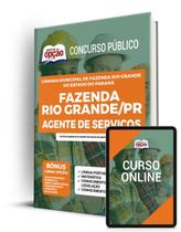 Apostila Câmara de Fazenda Rio Grande - PR - Agente de Serviços Apostila Câmara de Fazenda Rio Grande - PR - Agente de Serviços