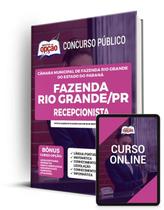 Apostila Câmara de Fazenda Rio Grande - PR - Recepcionista
