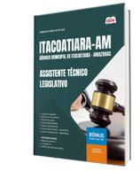 Apostila Câmara de Itacoatiara-AM - Assistente Técnico Legislativo Apostila Câmara de Itacoatiara-AM - Assistente Técnico Legislativo