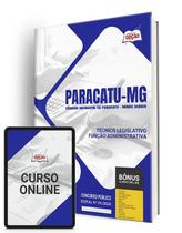 Apostila Câmara de Paracatu - MG 2024 - Técnico Legislativo - Função Administrativa