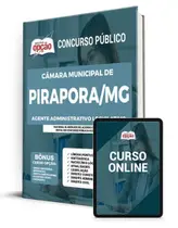 Apostila Câmara de Pirapora - MG - Agente Administrativo Legislativo Apostila Câmara de Pirapora - MG - Agente Administrativo Legislativo
