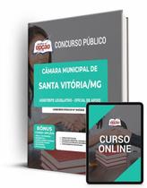 Apostila Câmara de Santa Vitória - MG - Assistente Legislativo - Oficial de Apoio - Apostilas Opção