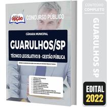 Apostila Câmara Guarulhos Sp - Técnico B Gestão Pública