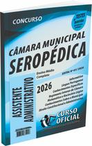 Apostila Câmara Municipal de Seropédica Assistente Administrativo Apostila Câmara Municipal de Seropédica Assistente Administrativo