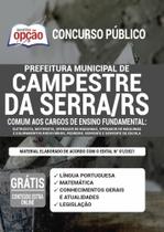 Apostila Campestre Da Serra Rs - Cargos Ensino Fundamental