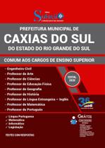 Apostila Caxias Do Sul Rs - Comum Cargos De Ensino Superior