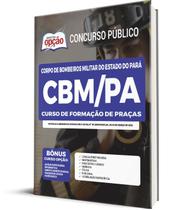 Apostila CBM-PA 2022 - Curso de Formação de Praças