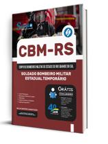 Apostila CBM-RS - Soldado Bombeiro Militar Estadual Temporário Apostila CBM-RS - Soldado Bombeiro Militar Estadual Temporário