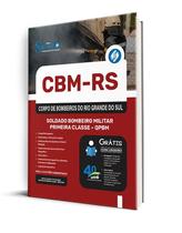 Apostila CBM-RS - Soldado Bombeiro Militar Primeira Classe - QPBM Apostila CBM-RS - Soldado Bombeiro Militar Primeira Classe - QPBM