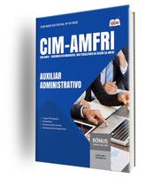 Apostila CIM-AMFRI - Auxiliar Administrativo Apostila CIM-AMFRI - Auxiliar Administrativo