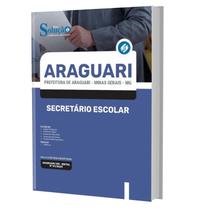 Apostila Concurso Araguari Mg - Secretário Escolar