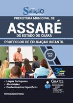 Apostila Concurso Assaré Ce - Professor De Educação Infantil