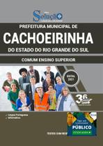 Apostila Concurso Cachoeirinha Rs - Comum Ensino Superior