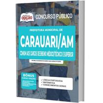 Apostila Concurso Carauari Am - Comum A Todos Os Cargos