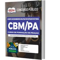 Apostila Concurso Cbm Pa - Curso De Formação De Praças