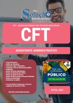 Apostila Concurso Cft Df - Assistente Administrativo