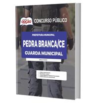 Apostila Concurso De Pedra Branca Ce 2023 - Guarda Municipal