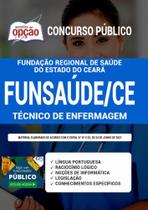 Apostila Concurso Funsaúde Ce Técnico De Enfermagem