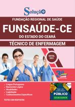 Apostila Concurso Funsaúde Ce - Técnico De Enfermagem - Editora Solucao