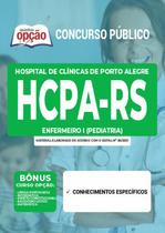 Apostila Concurso Hcpa Rs - Enfermeiro 1 - Pediatria