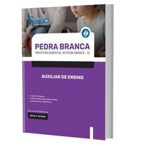 Apostila Concurso Pedra Branca Ce 2023 - Auxiliar De Ensino